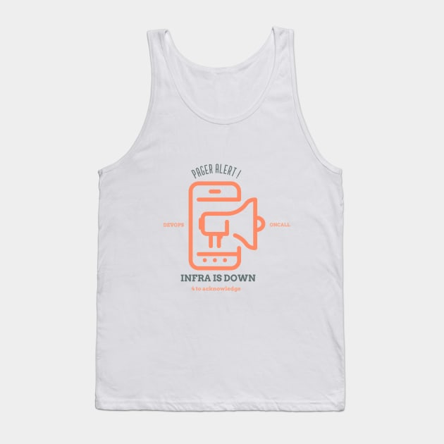 Pager Alert DevOps Oncall Infra Is Down 4 to Acknowledge Tank Top by TechTeeShop